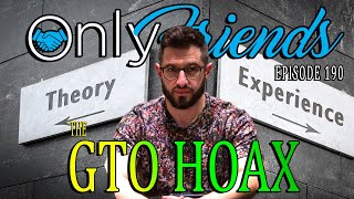 Is GTO The Best Poker Strategy?!? Joined by Henry Kilbane | Only Friends Pod Ep 190 | w/Matt Berkey