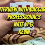 Interview with Professional Baccarat Player Nate and Kevin