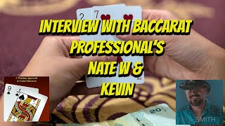 Interview with Professional Baccarat Player Nate and Kevin