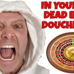 Roulette Casino- Christopher Mitchell Says In Your Face Dead Broke Douchebags.