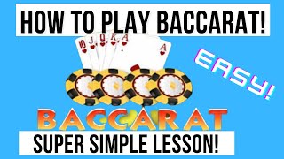 How To Play Baccarat – SUPER SIMPLE LESSON! [For Beginners]