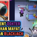 Tips Blackjack Mengatasi Dokter Yang Hidupkan Mayat SC❗❗ Semudah Ini Ternyata Guyss