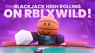 Blackjack High Rolling On RBLXWild!