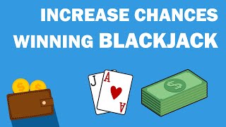Blackjack Tips to Increase Odds of Winning Big!