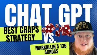 Best craps strategy according to Chat GPT Ai vs. markallin’s best strategy 135 across