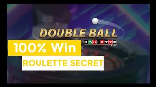 ULTIMATE DOUBLE BALL ROULETTE SECRET STRATEGY