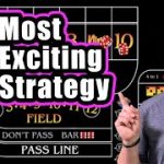 Most Exciting & Fun Craps Strategy