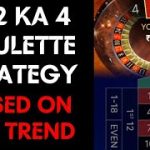 ‘1’ ‘2’ KA ‘4’ ROULETTE STRATEGY | BASED ON THE TREND | EXPLAINED | IndianCasinoGuy