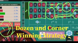 Roulette Winning Strategy. Dozen and Corners Bets. 16 winning Number and just 9 Loosing Number.