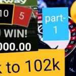 roulette king | 10k to 102k | part-1 | best roulette strategy | watch and enjoy