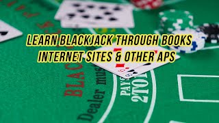 Learn Expert Blackjack through Books, Internet Sites, and other APs