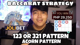 BACCARAT STRATEGY |  123 321 PATTERN | ACORN PATTERN | JOLIBET BETTING SITE