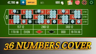 🌹🌹36 NUMBERS COVER 🌹🌹 || Roulette Strategy To Win || Roulette Tricks
