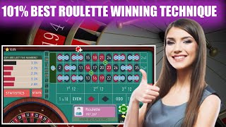 101% BEST ROULETTE WINNING TECHNIQUE | ROULETTE STRATEGY