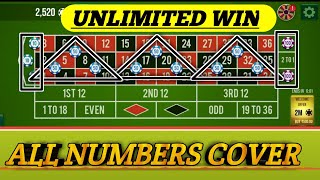 UNLIMITED WIN 🌹🌹 | ALL NUMBERS COVER 😮 | Roulette Strategy To Win | Roulette Tricks