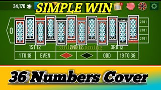 Simple Win 🌹 | 36 Numbers Cover🌷🌷 | Roulette Strategy To Win | Roulette Tricks