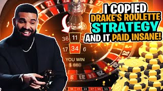 I Copied Drake’s Roulette Strategy And It Paid INSANE!