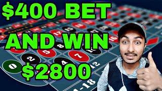 400 BET AND WIN 2800 | Best Roulette Strategy | Roulette Tips | Roulette Strategy to Win