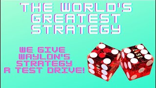 Waylon’s Way Craps- “World’s Greatest Strategy” Rollout.