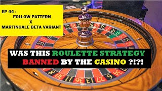 EP 44 : Follow Pattern x Martingale Beta Variant [Roulette Strategy]