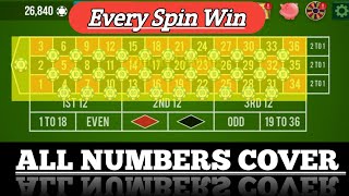 ALL NUMBERS COVER 🌹| Roulette Strategy To Win | Every Spin Win | Roulette Tricks