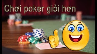 10 mẹo nhỏ để chơi poker giỏi hơn cho người mới