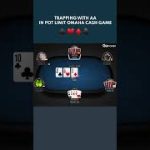 Trapping with ACES in a $10/$20 PLO Cash Game