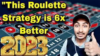 “This Roulette Strategy is 6x Better than your BEST | roulette strategy to win 2023