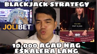 BLACKJACK TIPS | 10,000 AGAD | ESKALERA GAMING | JOLIBET