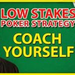 Small & Low Stakes Poker Strategy: Coach Yourself