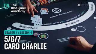 5 6 7 Card Charlie explained (S4L4 – The Blackjack Academy)