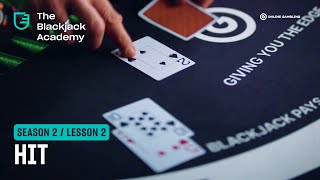 When to hit in Blackjack (S2L2 – The Blackjack Academy)