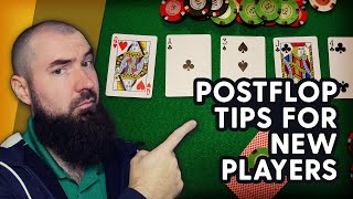 9 POSTFLOP Tips For BEGINNER Poker Players