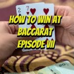 How to Win At Baccarat Episode VII #baccarat #baccaratstrategy #professionalgambler