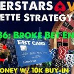 Real O.G Gamer: Pokerstars VR Roulette Strategy Ep 36: Broke Bet Energy (How to flip a 10k buy-in)!