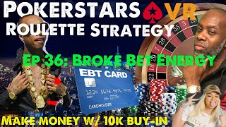 Real O.G Gamer: Pokerstars VR Roulette Strategy Ep 36: Broke Bet Energy (How to flip a 10k buy-in)!
