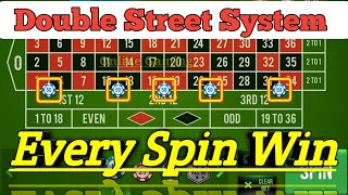 Every Spin Win Double Street System 🌹|| Roulette Strategy To Win || Roulette Tricks