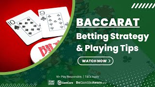 Baccarat – Betting Strategy and Playing Tips