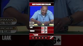 Math Teacher Outplays Poker Pros #DavidFishman #MathTeacher