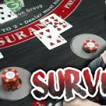 CAN HE SURVIVE – Survival Blackjack Session