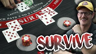 CAN HE SURVIVE – Survival Blackjack Session