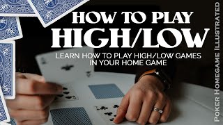 How to Play High Low poker in your home poker game.