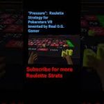 “Pressure”: Roulette strategy for Pokerstars VR by Real O.G. Gamer