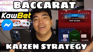 BACCARAT STRATEGY | KAIZEN STRATEGY | KAWBET | FB/MESSENGER ANG REGISTER CASH IN AND CASH OUT