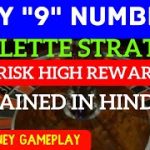 “9” Number Roulette strategy | HIGH RISK HIGH reward system | IndianCasinoGuy