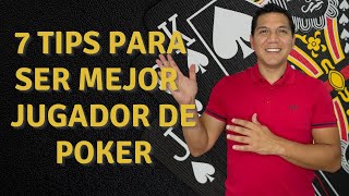 7 Consejos para mejorar en Poker