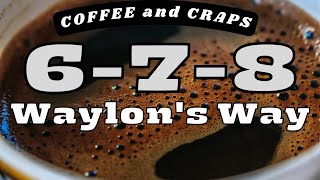 Craps – Waylon’s new 6, 7, 8 Strategy!