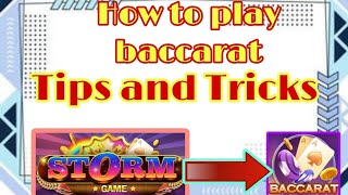 STORM GAME | HOW TO PLAY BACCARAT | TIPS AND TRICKS