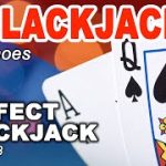 7 BLACKJACKS IN 2 SHOES! Perfect Blackjack episode 3