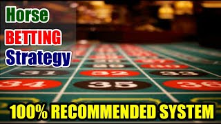 HORSE BETTING STRATEGY | 100% RECOMMENDED SYSTEM | Mastering Roulette